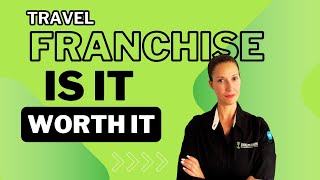 Buying A Travel Franchise Is It Worth it [upl. by Cleti]