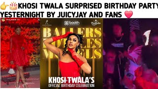 👉🎂KHOSI TWALA SURPRISED BIRTHDAY PARTY YESTERNIGHT BY JUICYJAY AND FANS ❤️ [upl. by Nooj]