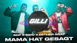 SDP X SIDO X ESTHER GRAF  MAMA HAT GESAGT Gilli REMIX [upl. by Jehiah]