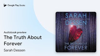 The Truth About Forever by Sarah Dessen · Audiobook preview [upl. by Aydni958]