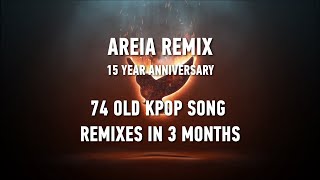 Areia Remix 15th Anniversary  74 OLD KPOP SONG REMIXES IN 3 MONTHS [upl. by Oyek]