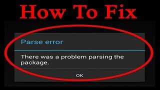 How to Fix quotparse errorquot there was a problem parsing the package while installing Android apps [upl. by Henrieta]