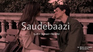 Main Kabhi Bhoolunga Na Tujhe  Saudebaazi ftAakrosh Lofi  Slowed  Reverb  latenightlofis 🖤 [upl. by Melodie]