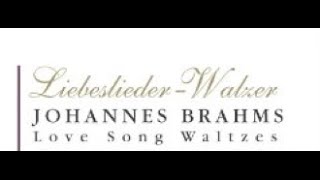 Liebeslieder Walzer Lovesong Waltzes Opus 52 16 [upl. by Cindee]