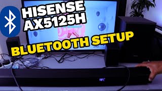 How To HISENSE AX5125H Soundbar To LG TV WITH BLUETOOTH  HISENSE SOUNDBAR SETUP TO TV BLUETOOTH [upl. by Araihc]