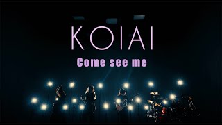 KOIAI  Come see me MV Mix Official Music Video [upl. by Greenwood]