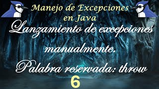 Ejercicio 6 Manejo de excepciones en Java Lanzar excepciones desde código palabra reservada throw [upl. by Tonkin]