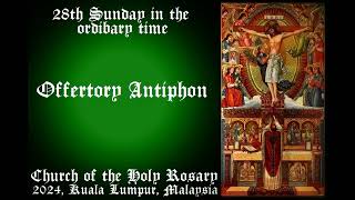 Offertory Antiphon 28th Sunday in the ordinary time 2024 Holy Rosary Church KL smac hrc [upl. by Starobin]