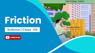 Friction  Physics  Class 8 [upl. by Jerroll362]