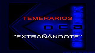 Karoke Temerarios  Extranandote [upl. by Lleda]