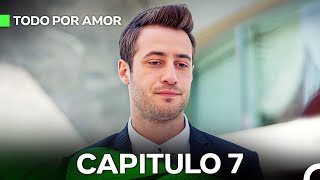 Todo Por Amor Capítulo 7 Doblado En Español [upl. by Htiffirg]