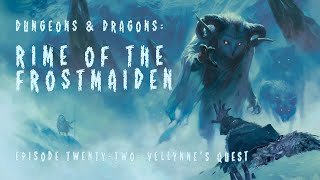 Dungeons amp Dragons  Rime of the Frostmaiden Episode 22 [upl. by Brockie]