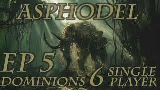 Dominions 6  MA Asphodel  Ep 5  Beaten Back [upl. by Maddis]