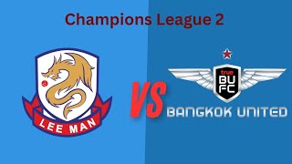 Lee Man Vs Bangkok United FC Live Scores  Champions League 2  2024 [upl. by Natam]