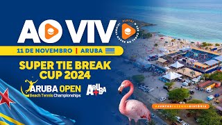 SUPER TIE BREAK CUP  ARUBA OPEN 2024  TODOS OS JOGOS [upl. by Eidnim410]