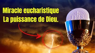 Miracle eucharistique  La puissance de Dieu [upl. by Aknahs]