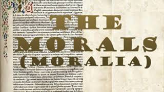 The Morals Moralia Book 1 by Lucius Mestrius PLUTARCHUS Part 24  Full Audio Book [upl. by Emerick]