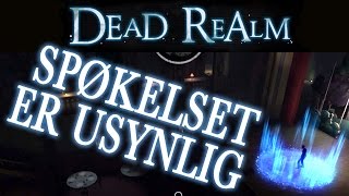 SPØKELSENE ER USYNLIG  DeadRealm  Norsk Gaming [upl. by Marijane431]