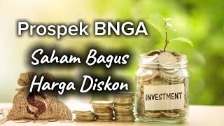 Prospek Saham BNGA mumpung lagi DISKON [upl. by Tirb633]