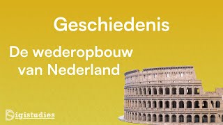 Geschiedenis  De wederopbouw van Nederland Eindexamen [upl. by Intruoc]