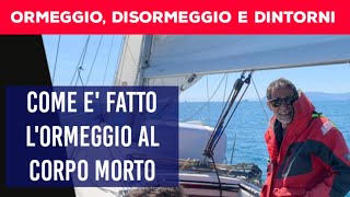 ORMEGGIO al CORPO MORTO che cosa è e come è fatto [upl. by Isayg]