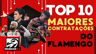 TOP 10 MAIORES CONTRATAÇÕES DO FLAMENGO [upl. by Siriso]