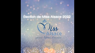 ÉLECTION DE MISS ALSACE 2022 [upl. by Ynneh536]