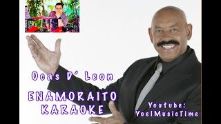 ENAMORAITO OSCAR DE LEON KARAOKE Tema original  Coros [upl. by Scheer]