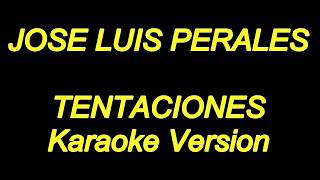 Jose Luis Perales  Tentaciones Karaoke Lyrics NUEVO [upl. by Loomis]