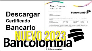 COMO DESCARGAR CERTIFICADO BANCARIO Nueva Forma 2023 bancolombia [upl. by Refennej889]