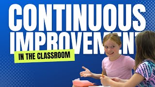 Continuous Improvement in the Classroom [upl. by Solakcin296]