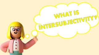 WHAT IS INTERSUBJECTIVITY [upl. by Nylatsyrk]