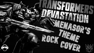 Menasors Theme Cover \ Transformers Music \ Rock Cover \ Metal Cover \ Transformers Devastation Ost [upl. by Aruol]