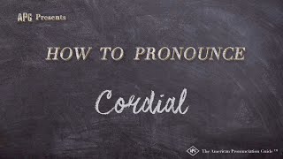 How to Pronounce Cordial Real Life Examples [upl. by Boucher210]