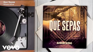 Alfredo Olivas  Que Sepas En VivoAudio [upl. by Colby]