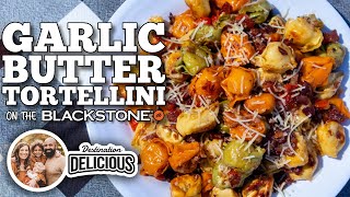 Garlic Butter Tortellini  Blackstone Griddles [upl. by Rolland]