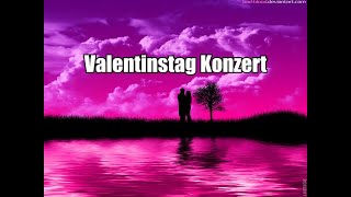 Valentinstag live Konzert 💖💖Valentinstag song 💖💖 Valentinstag Musik [upl. by Iron]