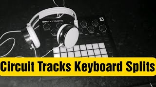 Circuit Tracks Keyboard splits and more [upl. by Leeth42]