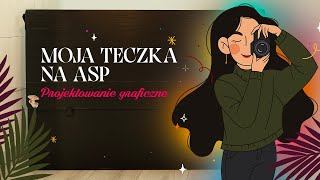 Moja teczka na ASP zaakceptowana  projektowanie graficzne [upl. by Gnuh]