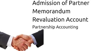 Memorandum Revaluation Ac in Admission of Partner  CA CPT  CS amp CMA Foundation [upl. by Ogilvie682]