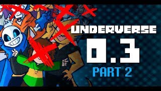 UNDERVERSE 03 Part 2 By Jakei [upl. by Gershom]