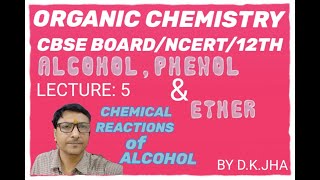 CHEMISTRY FUNDA  ALCOHOL  PHENOL amp ETHER LECTURE 5  BY DKJHA  CBSE BOARD EXAMS [upl. by Nerua]