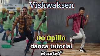 Oo opillo song dance tutorial  Mechanic Rocky move  vishwaksen  menakshi Telugu dance tutorial [upl. by Goldina287]