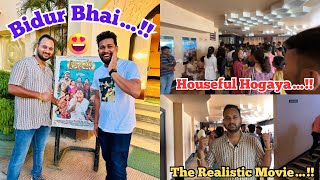 Bidur Bhai😎😍  Houseful Hogaya🎬🚪 The Realistic Movie 🍿🎦  A Movie Vlog😍😍 [upl. by Pillihpnhoj]