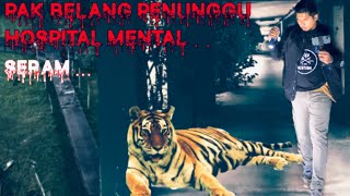 Wad Berhantu Di Hospital Mental  HempasanSeretan Dan Ngauman  Meremang [upl. by Eryn432]