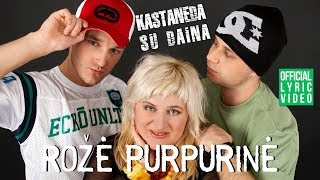 Kastaneda su Daina  Rožė Purpurinė Official Lyric Video Lietuviškos Dainos Su Žodžiais [upl. by Sotnas]