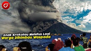 GUNUNG ANAK KRAKATAU ERUPSI LAGI HARI INI BERPOTENSI MENIMBULKAN GEMPA DI BANTEN DAN JAKARTA [upl. by Oriole883]