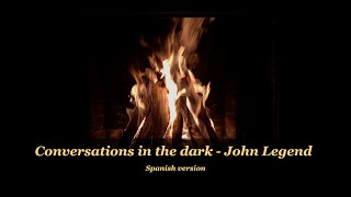 Conversations in the dark  John Legend Cover en español [upl. by Eatnahc518]