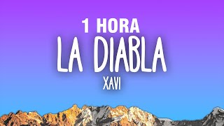 1 HORA Xavi  La Diabla LetraLyrics [upl. by Yelhs]