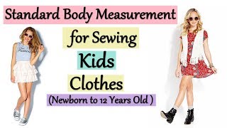 Standard Body Measurement for Sewing Kids Clothes  Kids Newborn to 12 Years  Clothing Size Chart [upl. by Chucho]